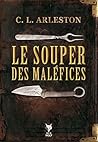 Le Souper des Maléfices by Christophe Arleston