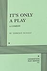 It's Only a Play.
