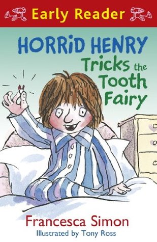 Horrid Henry Tricks the Tooth Fairy (Kindle Edition)