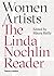 Women Artists: The Linda Nochlin Reader