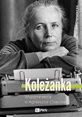 Koleżanka. Wspomnienia o Agnieszce Osieckiej