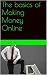 The basics of making money ...