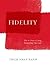 Fidelity: How to Create a Loving Relationship That Lasts