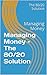 Managing Money – The 80/20 Solution by The 80/20 Solution