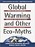 Global Warming and Other Eco Myths by Ronald Bailey