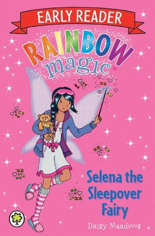 Selena the Sleepover Fairy (Rainbow Magic Early Reader)