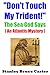 “Don’t Touch My Trident!” The Sea God Says by Stanley Bruce Carter
