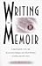 Writing the Memoir: From Truth to Art