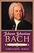 Johann Sebastian Bach by Christoph Wolff Johann Sebastian Bach by Christoph Wolff