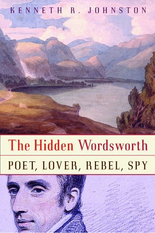 The Hidden Wordsworth: Poet, Lover, Rebel, Spy (Hardcover)