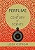 Perfume: A Century of Scents