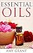 Essential Oils: Improve the Quality of your Life with Essential Oils for Health, Beauty, Stress, Energy and more!