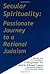Secular Spirituality: Passi...