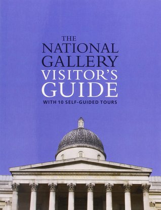 The National Gallery Visitor's Guide: With 10 Self-Guided Tours