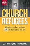 Book cover for Church Refugees: Sociologists reveal why people are DONE with church but not their faith