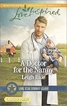 A Doctor for the Nanny by Leigh Bale