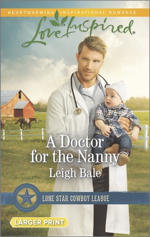 A Doctor for the Nanny (Lone Star Cowboy League, 2)