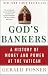 God's Bankers: A History of Money and Power at the Vatican