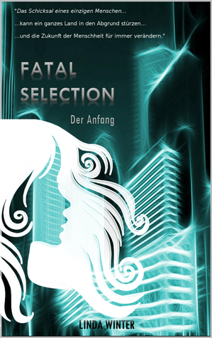 Der Anfang (Fatal Selection, #1)