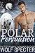Polar Persuasion