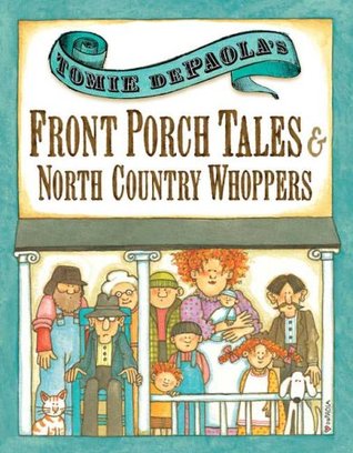 Tomie dePaola's Front Porch Tales and North Country Whoppers (Hardcover)