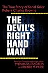 The Devil's Right-Hand Man: The True Story of Serial Killer Robert Charles Browne