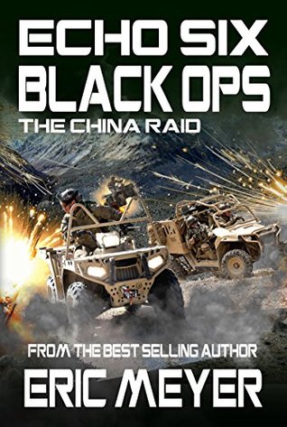Echo Six: Black Ops - The China Raid (Kindle Edition)