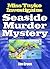Seaside Murder Mystery (Miss Tayke Investigates (murder mystery, women sleuths, British detective, crime fiction, female protagonist Book 78)
