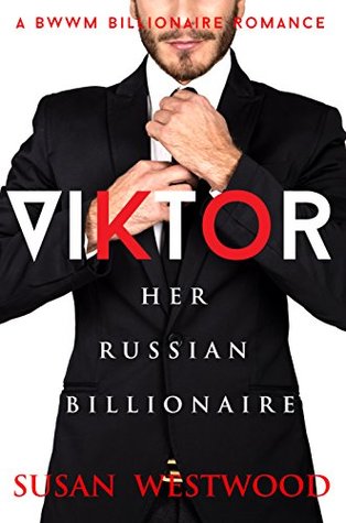 Viktor, Her Russian Billionaire (Kindle Edition)