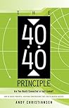 The 40:40 Principle: Are You Really Connected or Just Linked? How to Create Powerful, Inspiring Conversations that Lead to Greater Success