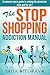 The Stop Shopping Addiction Manual: A common sense guide to ending the obsession once and for all !