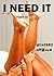 I Need It - Part III by Kamilla Murphy