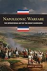 Napoleonic Warfare: The Operational Art of the Great Campaigns Book cover for Napoleonic Warfare: The Operational Art of the Great Campaigns