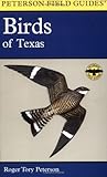 A Field Guide to the Birds of Texas by Roger Tory Peterson A Field Guide to the Birds of Texas by Roger Tory Peterson