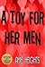 A Toy For Her Men