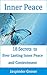 Inner Peace: 18 Secrets to Ever Lasting Inner Peace and Contentment (Instant Self Development Series Book 5)