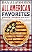 All American Favorites: 35 Delicious Family Recipes That Will Make You The Star Of The Show