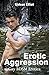 Erotic Aggression