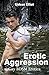 Erotic Aggression