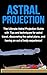 Astral Projection: The ulti...