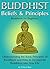 Buddhist Beliefs & Principles by Chaya Rao