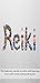 Reiki: The beginner’s guide to Reiki, Reiki healing, how Reiki works, and much more!