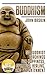 Buddhism: 50 Buddhist Teachings for Happiness, Spiritual Healing and Enlightenment