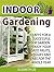 Indoor Gardening: 33 Keys F...