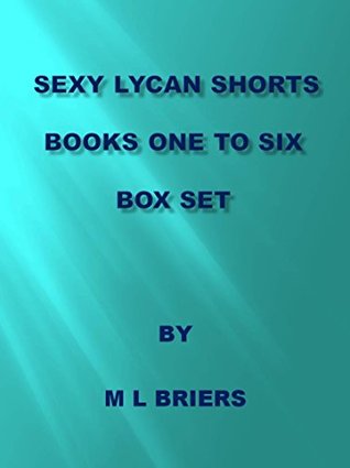 Sexy Lycan Shorts; Sisters - Books One To Six Box Set (Sexy Lycan Shorts; Sisters, #1 To #6)