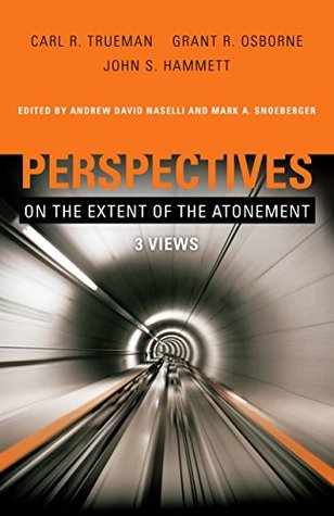 Perspectives on the Extent of the Atonement: 3 Views (Kindle Edition)