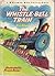 The Whistle-Bell Train