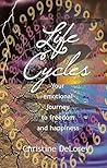Book cover for LIFE CYCLES: Your Emotional Journey To Freedom And Happiness