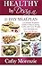 Healthy by Design: 21 Day Meal Plan: A Christian Woman's Guide to Stop Craving Carbs and Lose Weight - Over 60 Delicious Low Carb Recipes (biblical)(Christian weight loss)(diet)(cookbook)