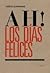 Ah! Los días felices